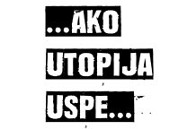...ako utopija uspe...