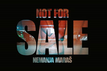 Not for sale, Nemanje Maraša